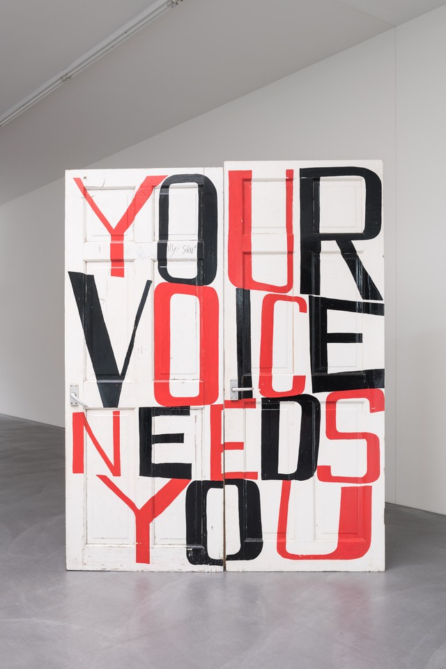 Bob & Roberta Smith
Your Voice Needs You, Doors, 2017
Signwriters paint on wood (2 parted)
196 x 155 cm